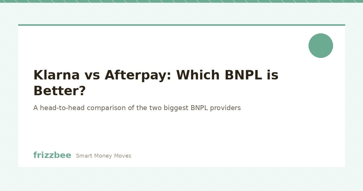 Klarna vs Afterpay comparison - which BNPL is better in 2026