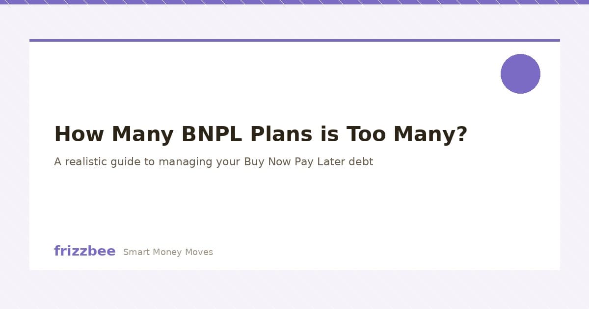 How many BNPL plans is too many - a realistic guide