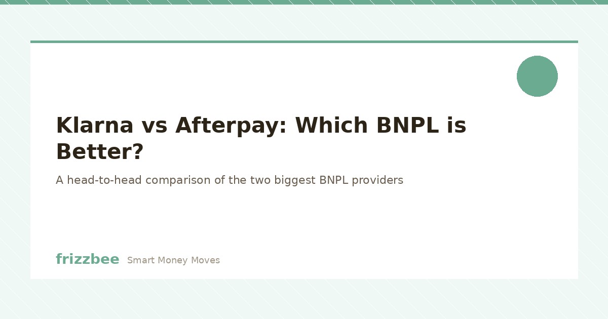 Klarna vs Afterpay comparison - which BNPL is better in 2026
